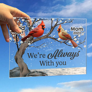 Je suis toujours avec toi dans ton cœur - Plaque acrylique personnalisée commémorative - Cadeau de Noël, cadeau de condoléances pour les membres de la famille