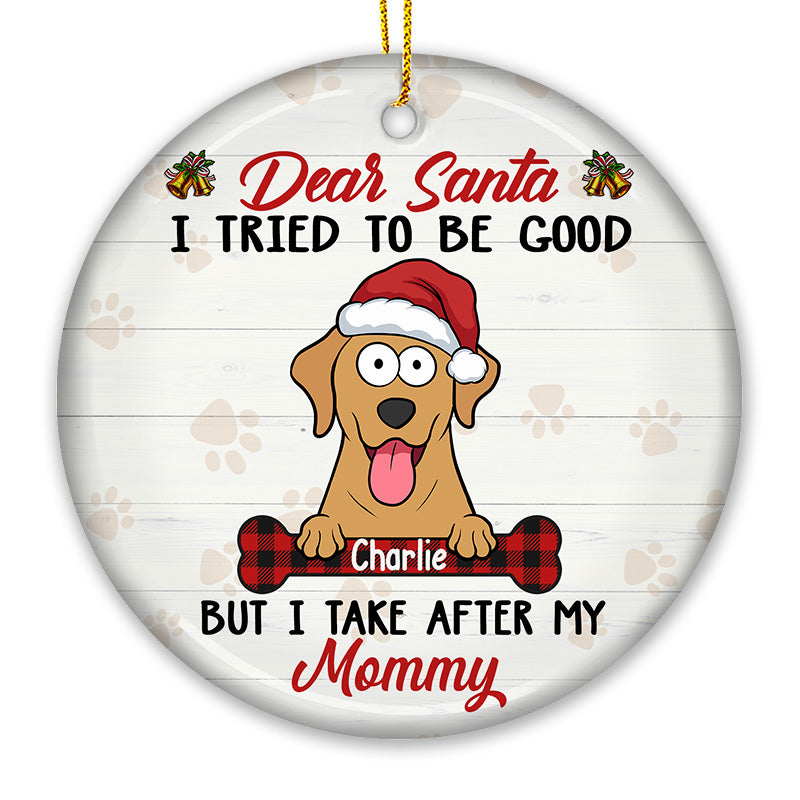 Cher Père Noël, j'ai essayé d'être sage - Ornement personnalisé pour chien - Forme ronde en céramique - Cadeau de Noël pour les propriétaires d'animaux et les amoureux des animaux