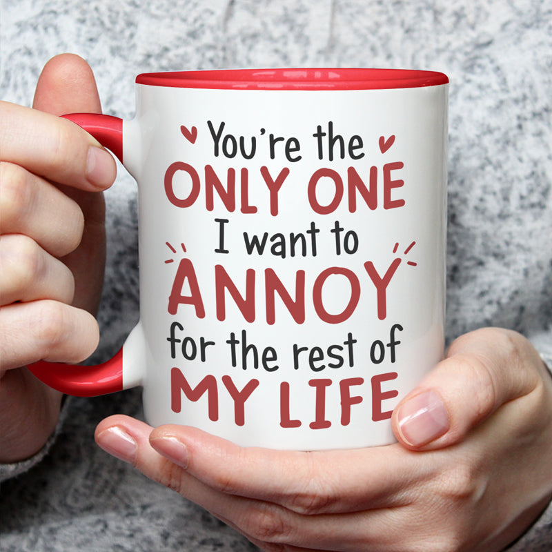 Tu es le seul que je veux ennuyer - Tasse personnalisée pour couple - Cadeau de Noël pour mari et femme, anniversaire