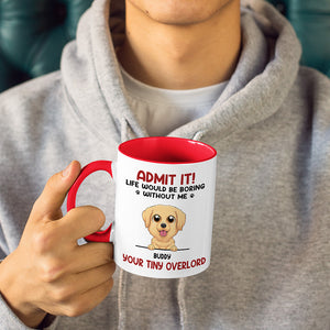 La vie serait ennuyeuse sans nous - Mug personnalisé avec accents pour chien - Fête des pères, fête des mères, cadeau pour les propriétaires d'animaux, amoureux des animaux