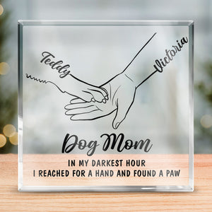 In My Darkest Hour I Reached For A Hand And Found A Paw - Dog & Cat Personalized Custom Square Shaped Acrylic Plaque - Gift For Pet Owners, Pet Lovers
