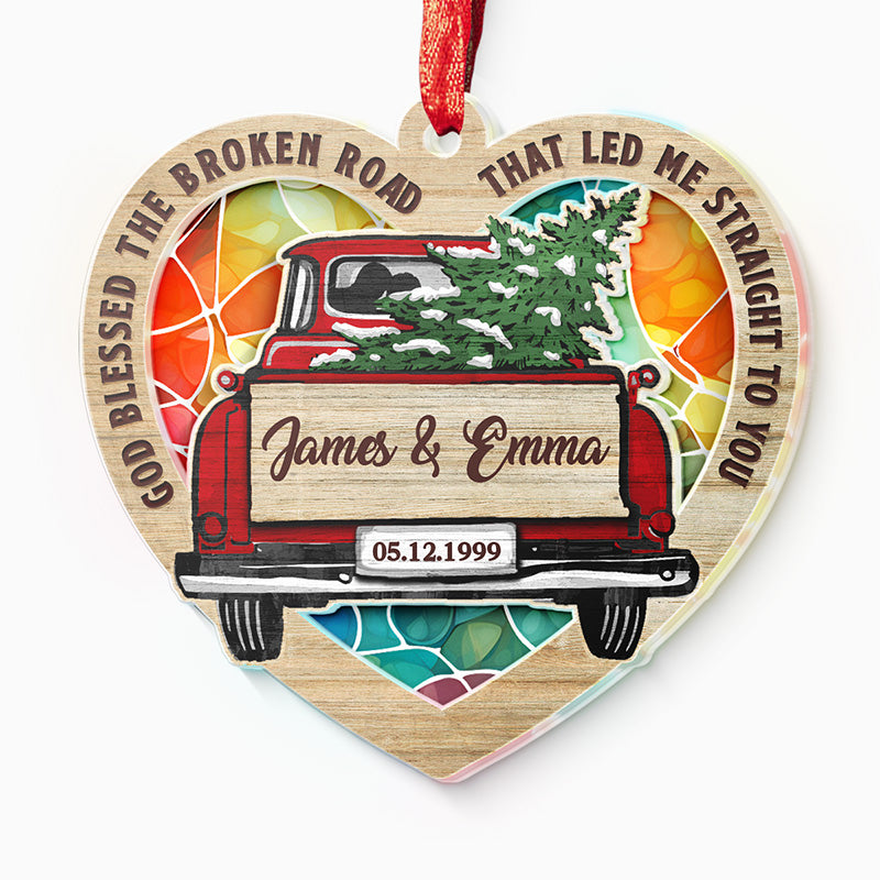 God Blessed The Broken Road - Couple Personalized Custom Suncatcher Ornament - Acrylic Heart Shaped - Christmas Gift For Husband Wife, Anniversary
