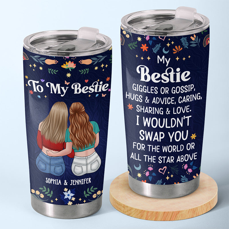 Je t'aime pour qui tu es - Gobelet personnalisé Bestie - Cadeau pour meilleures amies, meilleures amies, sœurs