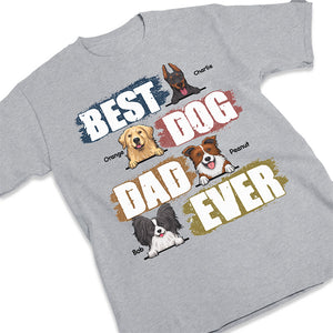 Best Dog Dad Ever - Personalized Unisex T-shirt, Hoodie - Gift For Dad