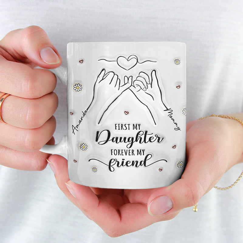 Une maman est la première amie de sa fille - Mug personnalisé avec effet gonflé en 3D - Cadeau pour maman et fille