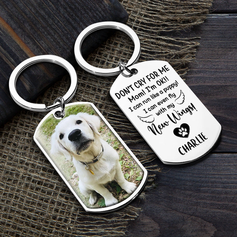 Ne pleure pas pour moi, je vais bien ! - Télécharger une image - Porte-clés personnalisé