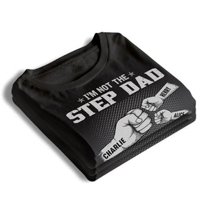The Dad That Stepped Up - Family Personalized Custom Unisex T-shirt, Hoodie, Sweatshirt - Father's Day, Birthday Gift For Dad