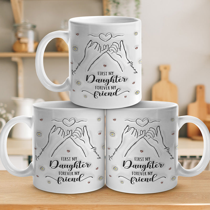 Une maman est la première amie de sa fille - Mug personnalisé avec effet gonflé en 3D - Cadeau pour maman et fille