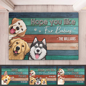 Bienvenue J'espère que vous aimez les bébés en fourrure - Tapis décoratif personnalisé pour chien et chat - Cadeau pour les propriétaires d'animaux et les amoureux des animaux