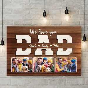 We Love You Daddy - Family Personalized Custom Horizontal Canvas - Independence Day, Gift For Dad, Grandpa
