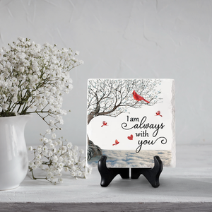 I'm Always With You - Memorial Square Shaped Ceramic Plaque With Stand - Sympathy Gift, Gift For Family Members