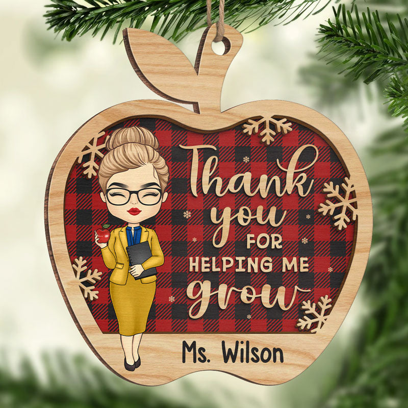 Merci de m'avoir aidé à grandir - Ornement personnalisé pour enseignant - Forme personnalisée en bois - Cadeau de Noël pour enseignant