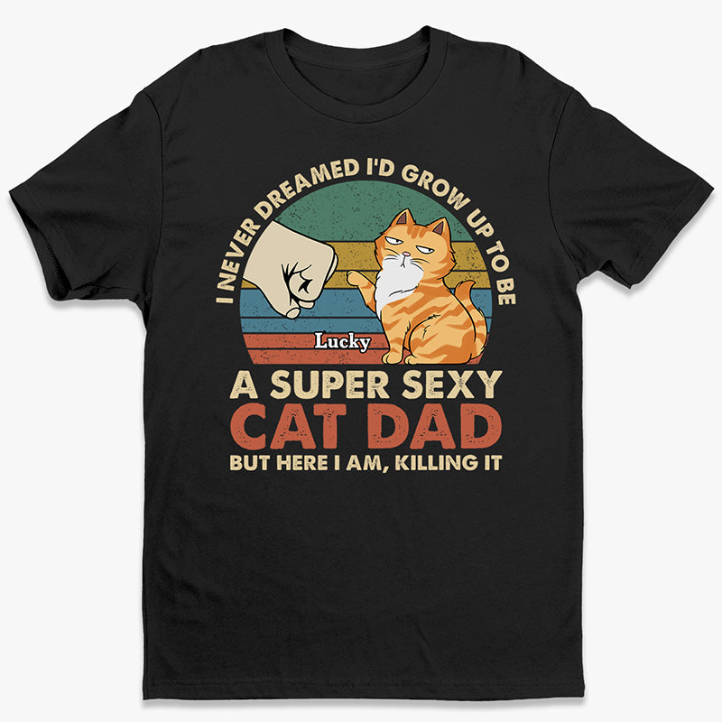 Être un papa chat super sexy - T-shirt, sweat à capuche et sweat-shirt unisexe personnalisé avec chat - Cadeau pour les propriétaires et les amoureux des animaux