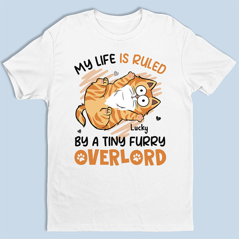 Ma vie est gouvernée par de minuscules seigneurs à fourrure - T-shirt unisexe personnalisé, sweat à capuche, sweat-shirt - Cadeau pour les propriétaires d'animaux et les amoureux des animaux