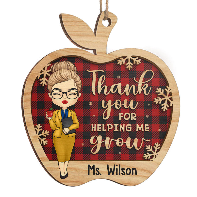 Merci de m'avoir aidé à grandir - Ornement personnalisé pour enseignant - Forme personnalisée en bois - Cadeau de Noël pour enseignant