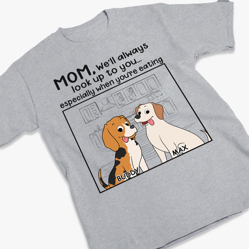 Nous vous admirerons toujours, surtout lorsque vous mangez - T-shirt unisexe personnalisé pour chien, sweat à capuche, sweat-shirt - Cadeau pour les propriétaires d'animaux de compagnie, les amoureux des animaux