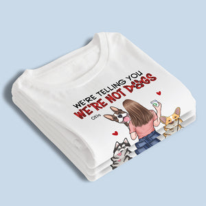 Notre mère a dit que nous étions des bébés - T-shirt unisexe personnalisé pour chien, sweat à capuche, sweat-shirt - Cadeau pour les propriétaires d'animaux de compagnie, les amoureux des animaux