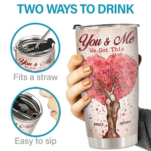 I Had You And You Had Me - Couple Personalized Custom Tumbler - Gift For Husband Wife, Anniversary
