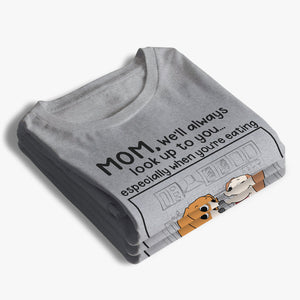 Nous vous admirerons toujours, surtout lorsque vous mangez - T-shirt unisexe personnalisé pour chien, sweat à capuche, sweat-shirt - Cadeau pour les propriétaires d'animaux de compagnie, les amoureux des animaux