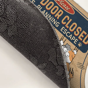 Keep Door Closed Cats Planning Escape - Cat Personalized Custom Home Decor Decorative Mat - Gift For Pet Owners, Pet Lovers