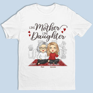Telle mère, telles filles - T-shirt, sweat à capuche, sweat-shirt unisexe personnalisé pour la famille - Cadeau d'anniversaire pour maman de la part de sa fille