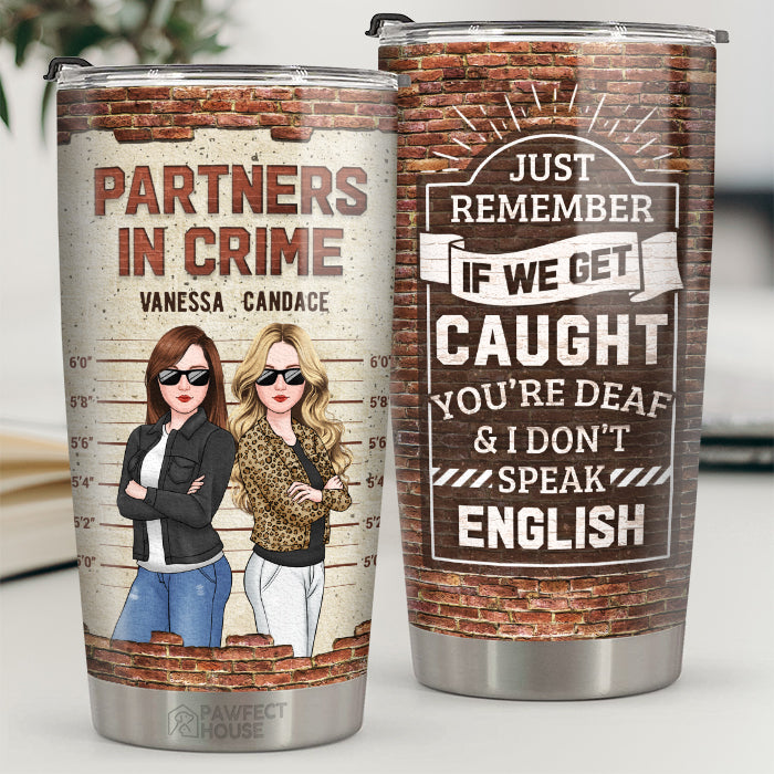 Partenaires dans le crime, nous sommes plus que de simples amis - Gobelet personnalisé Bestie - Cadeau pour meilleures amies, meilleures amies, sœurs