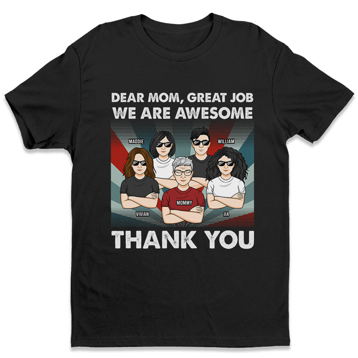 Nous sommes géniaux - T-shirt, sweat à capuche, sweat-shirt unisexe personnalisé pour la famille - Cadeau de fête des mères, d'anniversaire pour maman