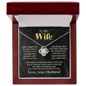 I Just Want To Be Your Last Everything - Couple Love Knot Necklace - Gift For Wife, Anniversary