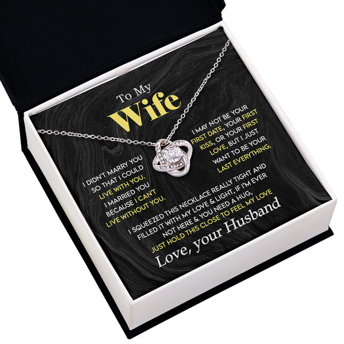 I Just Want To Be Your Last Everything - Couple Love Knot Necklace - Gift For Wife, Anniversary