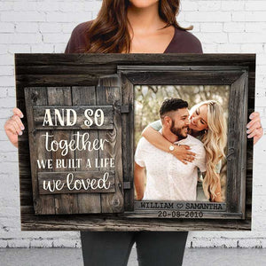 We Build A Life We Loved - Personalized Horizontal Canvas.