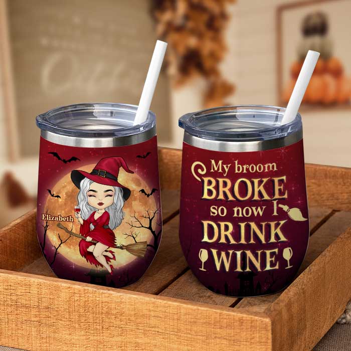 Mon balai s'est cassé, alors maintenant je bois du vin - Verre à vin de sorcière personnalisé - Cadeau pour sorcières, cadeau pour vous-même, cadeau d'Halloween 