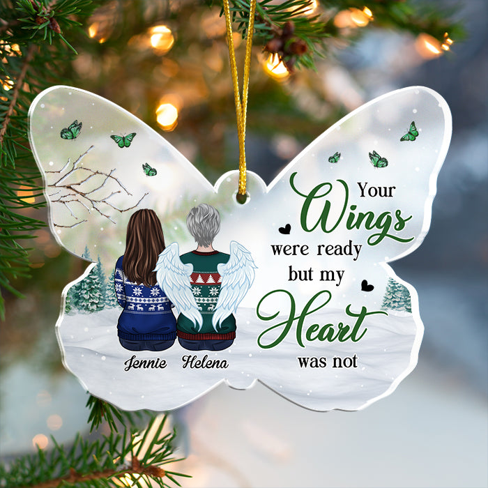 Tes ailes étaient prêtes, mais mon cœur ne l'était pas - Décoration de Noël personnalisée en acrylique en forme de papillon - Cadeau commémoratif, cadeau de condoléances, cadeau de Noël