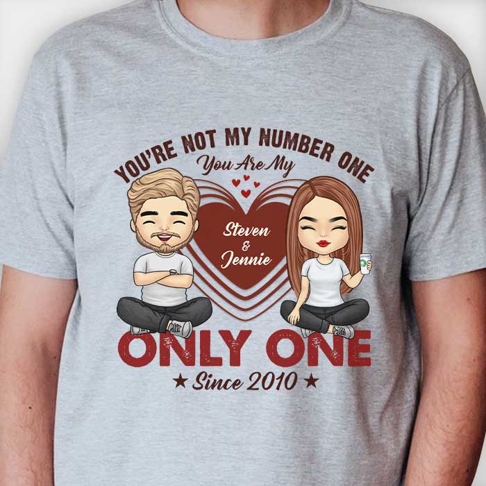 Pas numéro un, tu es mon seul - T-shirt unisexe personnalisé, sweat à capuche, sweat-shirt - Cadeau pour couple, mari, femme, anniversaire, fiançailles, mariage, cadeau de mariage