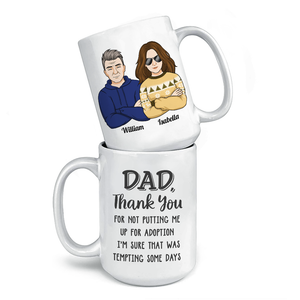 Papa, maman, merci de ne pas m'avoir donné en adoption - Tasse personnalisée pour la famille - Cadeau pour les membres de la famille