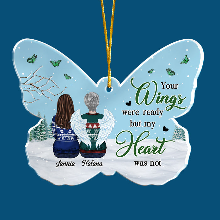 Tes ailes étaient prêtes, mais mon cœur ne l'était pas - Décoration de Noël personnalisée en acrylique en forme de papillon - Cadeau commémoratif, cadeau de condoléances, cadeau de Noël