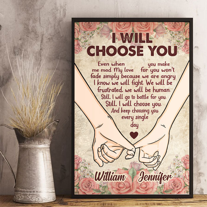 Still I Will Choose You Every Single Day - Gift For Couples, Personalized Vertical Poster.