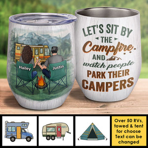Let's Sit By The Campfire - Gift For Camping Couples, Personalized Wine Tumbler.