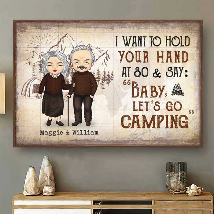 I Wanna Hold Your Hand And Go Camping With You At 80 - Gift For Camping Couples, Personalized Horizontal Poster.