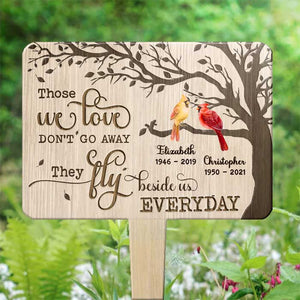 Those We Love Don't Go Away They Fly Beside Us Everyday - Personalized Custom Acrylic Garden Stake.