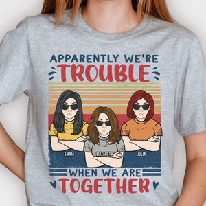 Apparemment, nous sommes en difficulté - T-shirt unisexe personnalisé - Cadeau pour meilleure amie