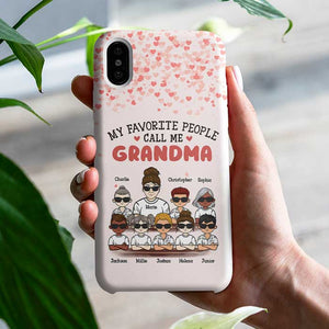 Mes personnes préférées de tous les temps m'appellent grand-mère - Cadeau pour grand-mère - Coque de téléphone personnalisée