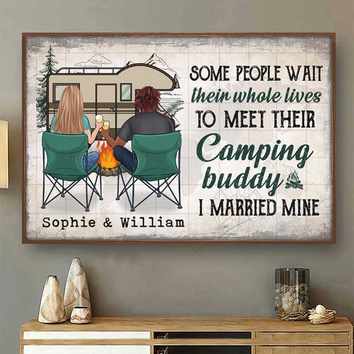 Some People Wait Their Whole Lives To Meet Their Camping Buddy - Gift For Camping Couples, Personalized Horizontal Poster.