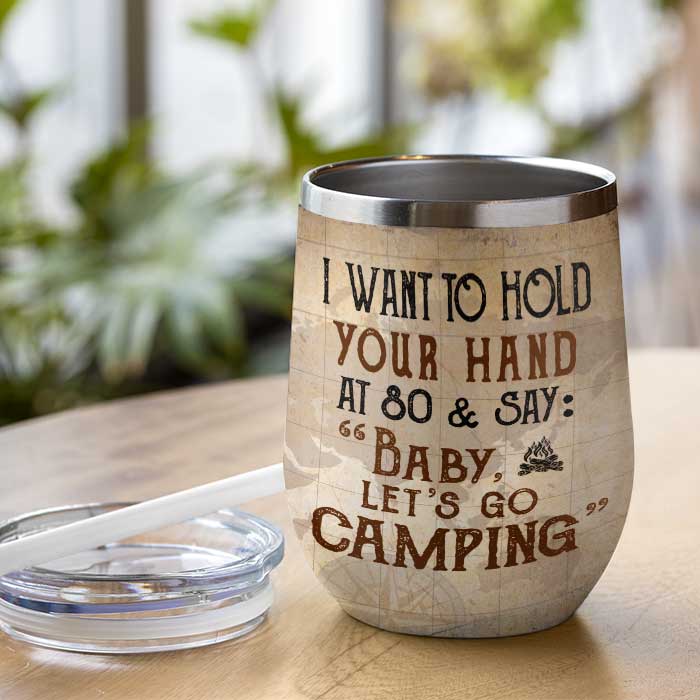 Baby, Let's Go Camping - Gift For Camping Couples, Personalized Wine Tumbler.