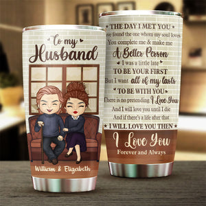 Wife To Husband -  I'll Love You Until I Die - Gift For Couples, Husband Wife, Personalized Tumbler.