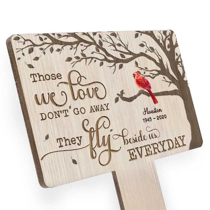 Those We Love Don't Go Away They Fly Beside Us Everyday - Personalized Custom Acrylic Garden Stake.