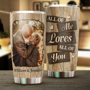 I Entirely Love You - Upload Image, Gift For Couples, Husband Wife - Personalized Tumbler.
