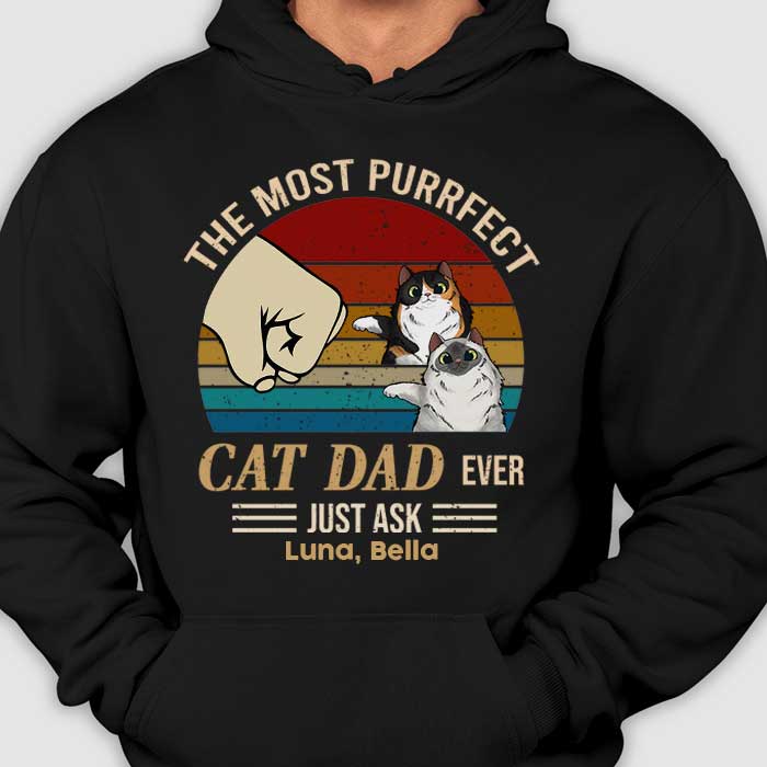 The Most Purrfect Cat Dad Ever - Gift for Dad, Personalized Unisex T-Shirt.