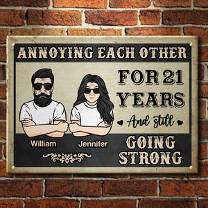 Annoying Each Other For Many Years - Personalized Metal Sign.