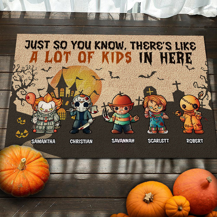 Just So You Know - There's Like A Lot Of Kids In Here - Personalized Decorative Mat, Halloween Ideas..
