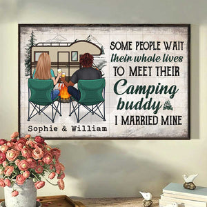 Some People Wait Their Whole Lives To Meet Their Camping Buddy - Gift For Camping Couples, Personalized Horizontal Poster.